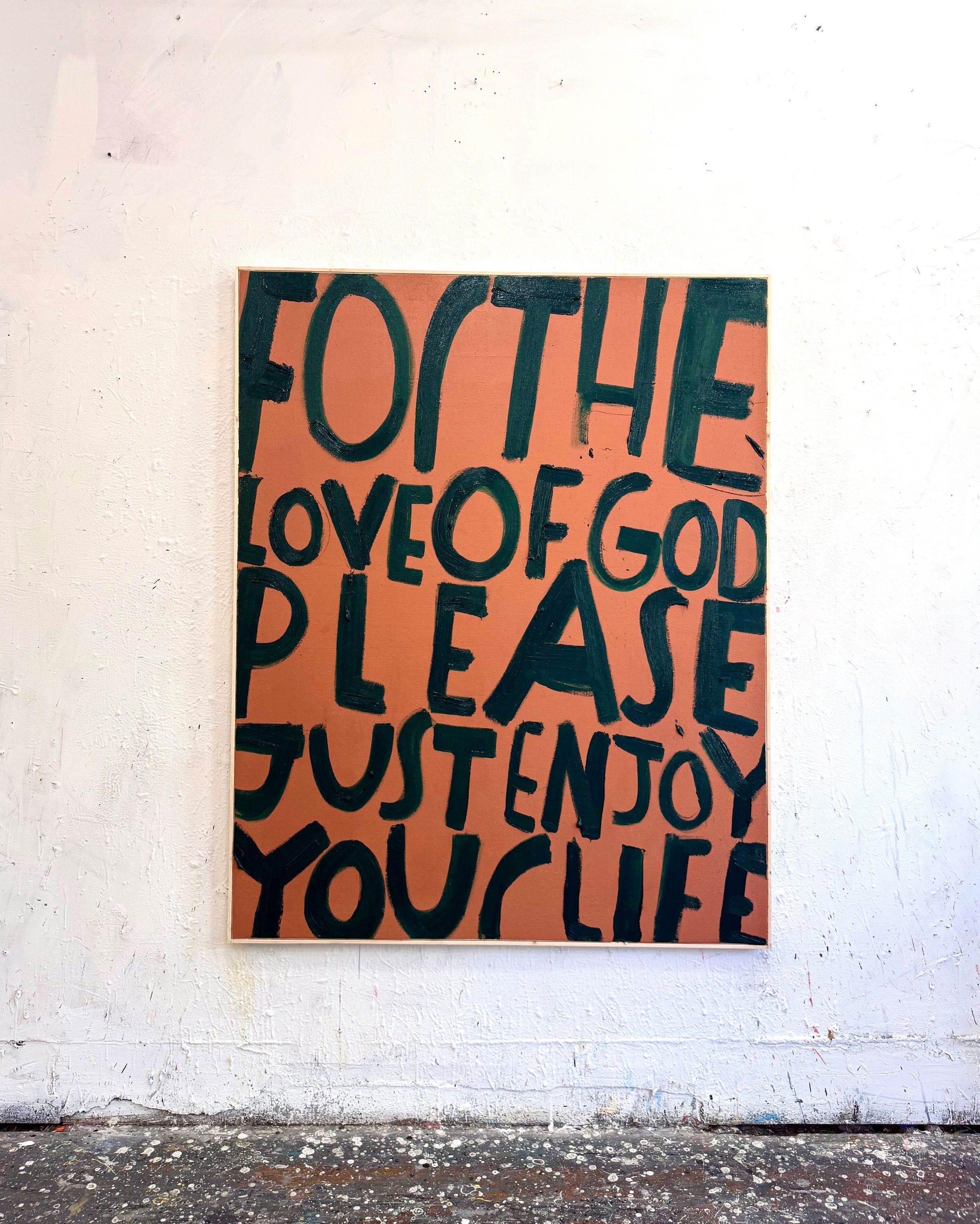 Eric Stefanski - Enjoy Your Life, 2026, Acrylic on canvas