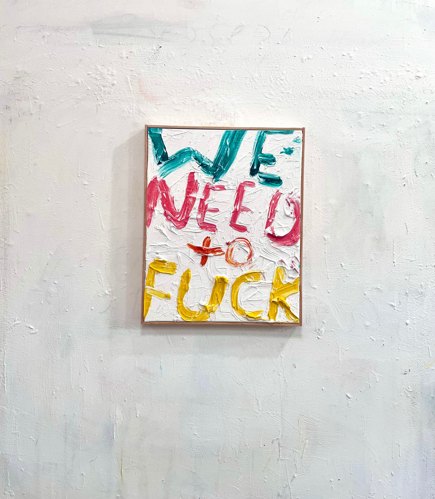 Eric Stefanski - We Need To Fuck, 2025, Oil on canvas