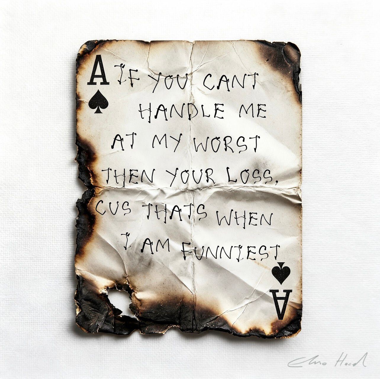 Elmo Hood - If You Can't Handle Me At My Worst..., 2026, Mixed Media Playing Card on Wooden Backed Canvas | Signed