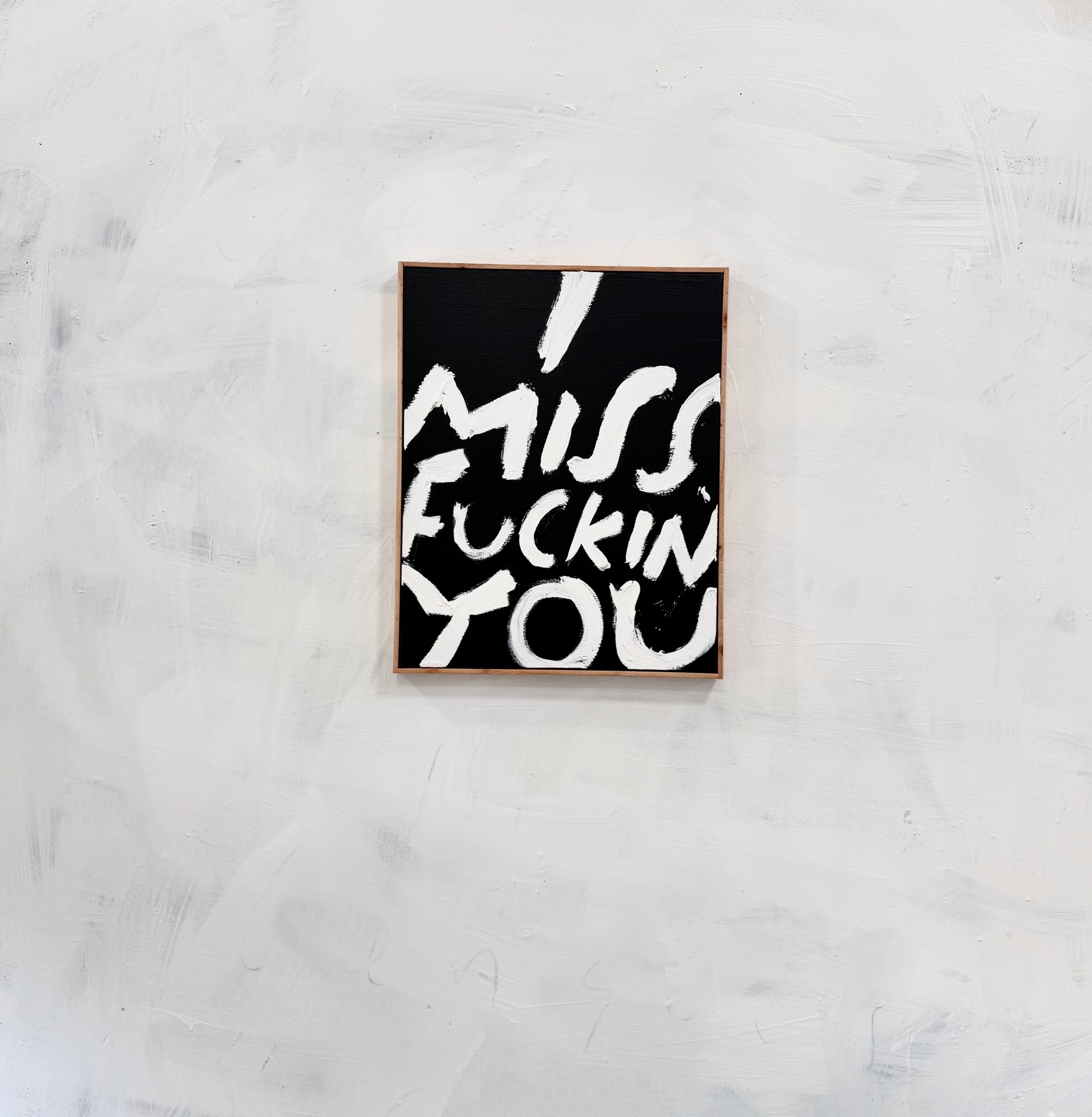 Eric Stefanski - I Miss Fucking You, 2026, Oil on canvas