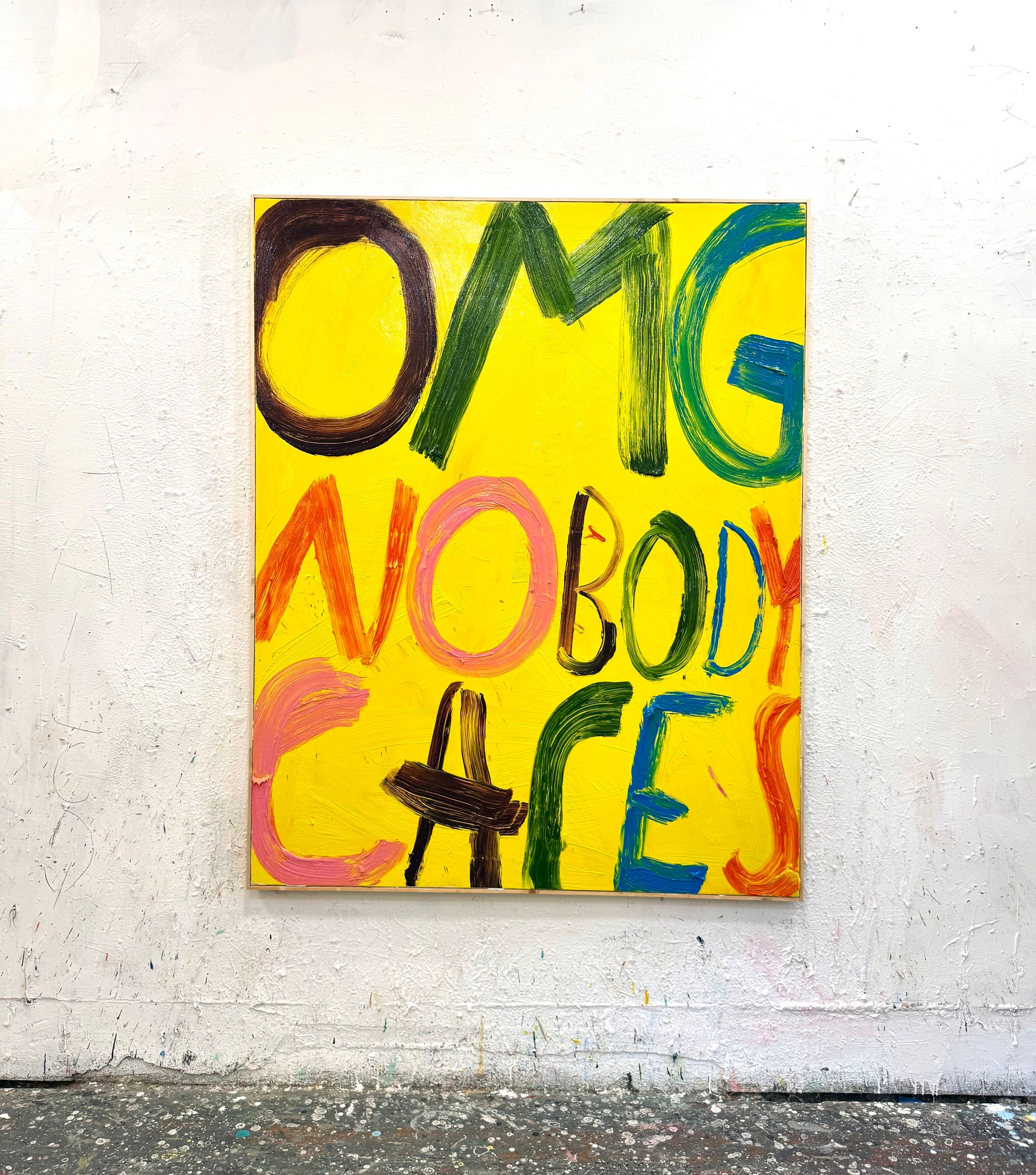 Eric Stefanski - OMG Nobody Cares, 2026, Oil on Canvas 