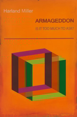 Harland Miller - Armageddon: Is It Too Much To Ask? (Small)