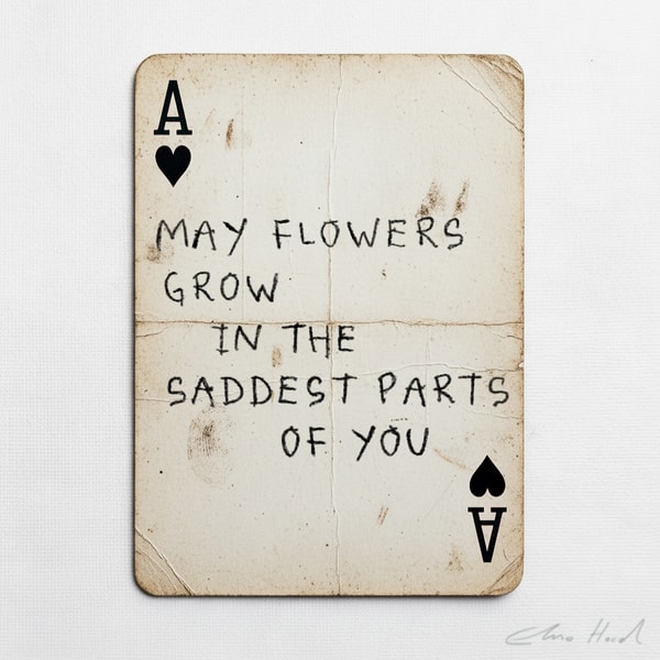 Elmo Hood - May Flowers Grow In The Saddest Parts Of You, 2026, Mixed Media Playing Card on Wooden Backed Canvas | Signed 