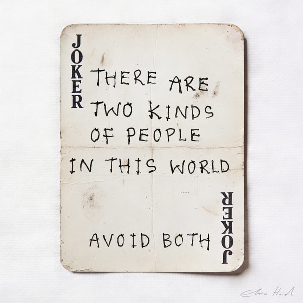 Elmo Hood - There Are Two Kinds Of People In This World, 2026, Mixed Media Playing Card on Wooden Backed Canvas | Signed 